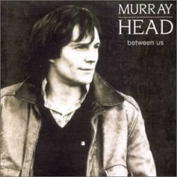 Murray Head : Between Us